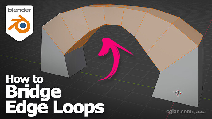 How To Bridge Edge Loops In Blender Tutorials Tips And Tricks