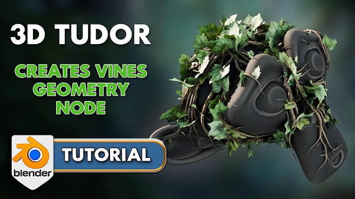 Create Realistic Vines in Blender 4 3D Tudor's Ultimate Geometry Nodes Tutorial_Main Thumbnail