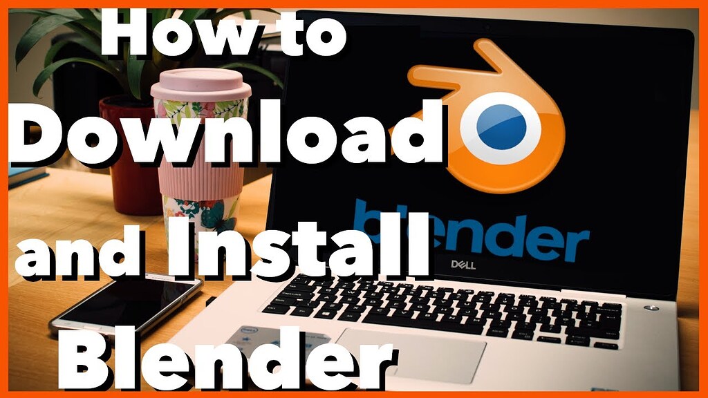 How To Download & Install Blender - Tutorials, Tips And Tricks ...