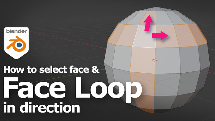 Blender How to select face and face loop with direction YT