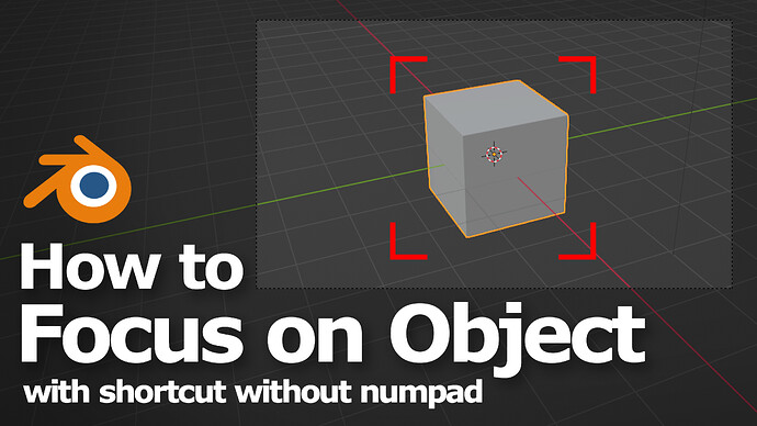 How to focus on selected object in Blender with shortcut