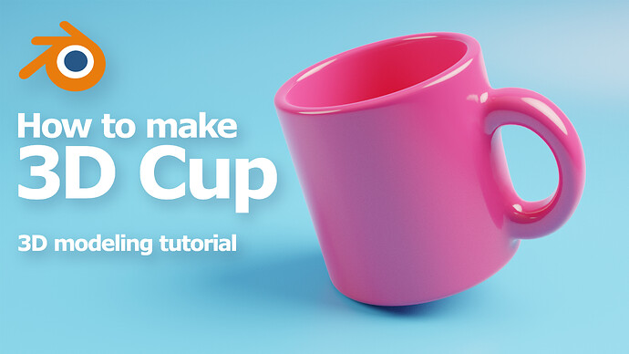 Blender Timelapse 3D modeling - Water Cup or Coffee Mug YT