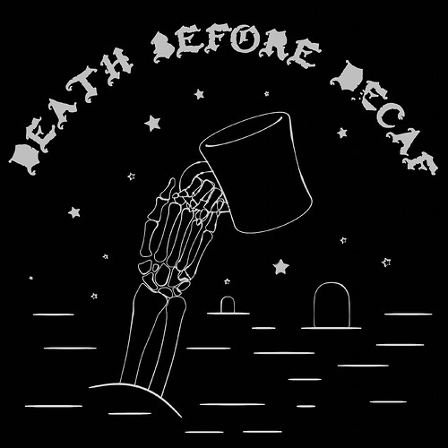 death_before_decaf