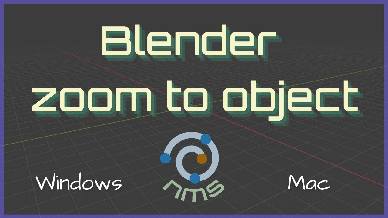 Blender Zoom To Object windows And Mac Tutorials Tips And Tricks Blender Zoom To Object windows And Mac Tutorials Tips And Tricks